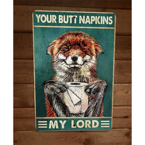 Your Butt Napkins Grinning Fox My‎ Lord 8x12 Metal Wall Sign Animal Poster